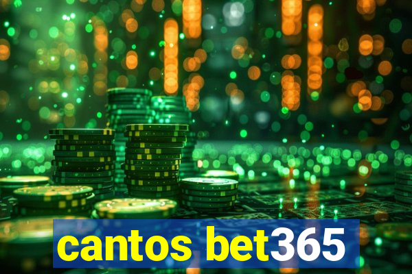 cantos bet365